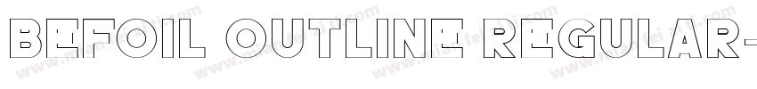 BEFOIL OUTLINE Regular字体转换